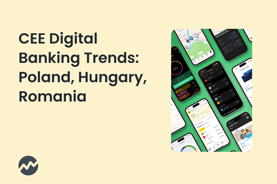 CEE Digital Banking Trends in 2026: Poland, Hungary, Romania