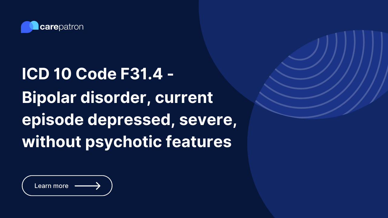 F31.4 – Bipolar disorder, current episode depressed, severe, without psychotic features