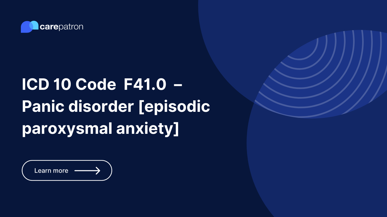 F41.0 – Panic disorder [episodic paroxysmal anxiety] 