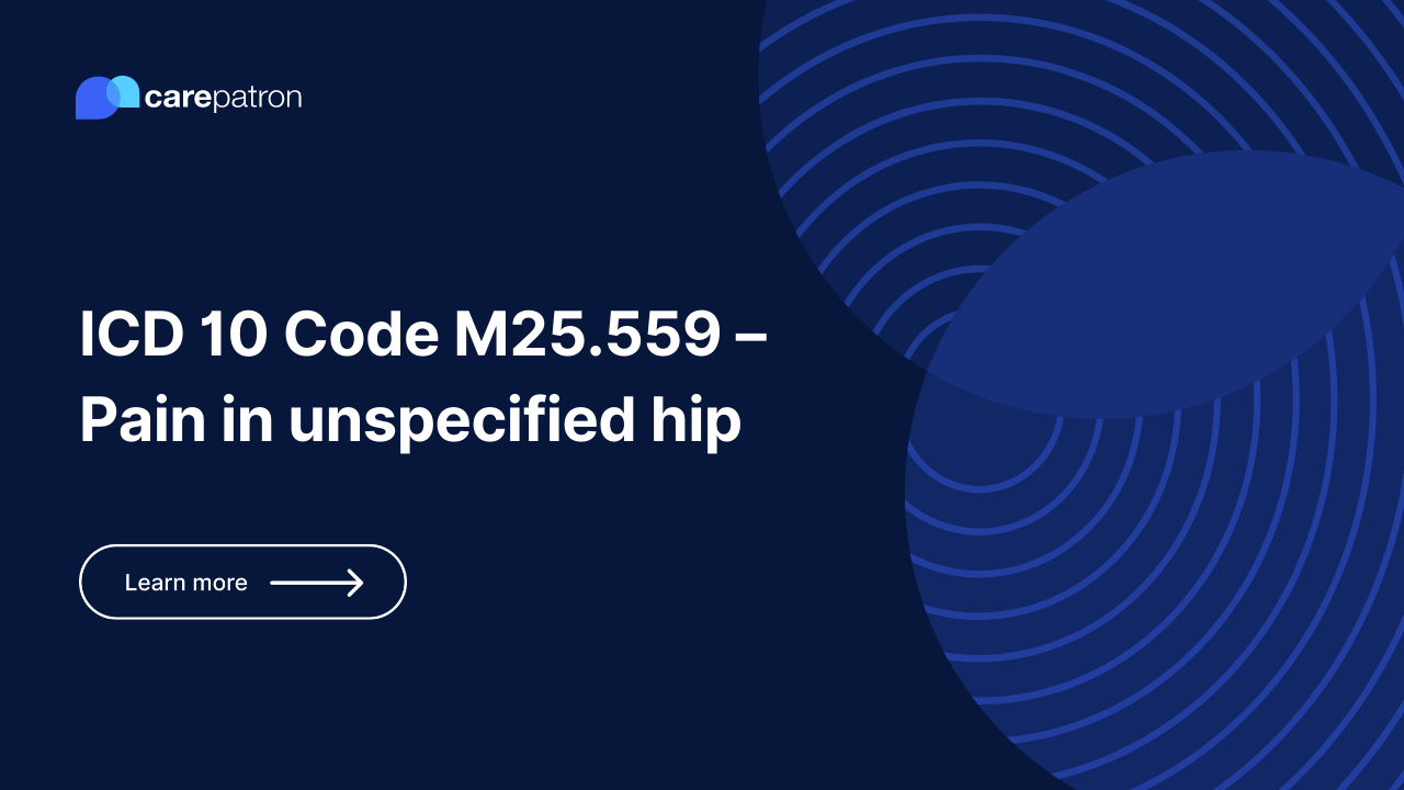 ​​M25.559 – Pain in Unspecified Hip
