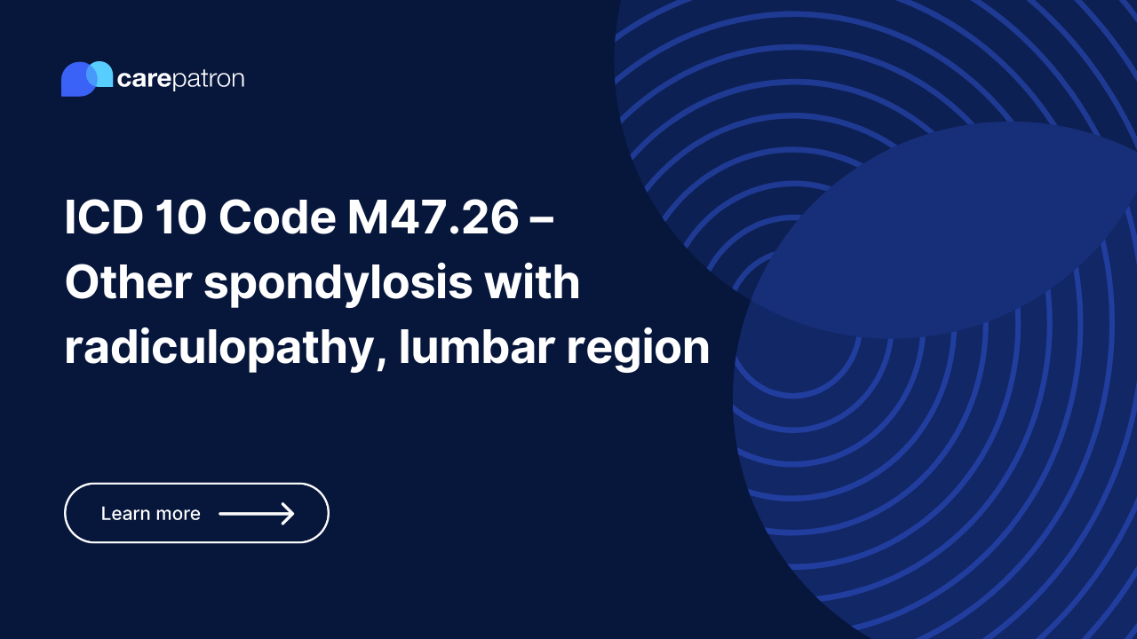 M47.26 – Other Spondylosis With Radiculopathy, Lumbar Region