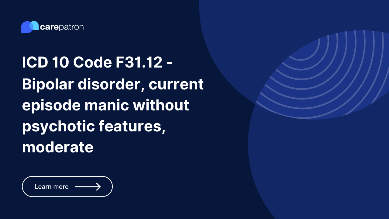 F31.12 – Bipolar Disorder, Current Episode Manic Without Psychotic Features, Moderate