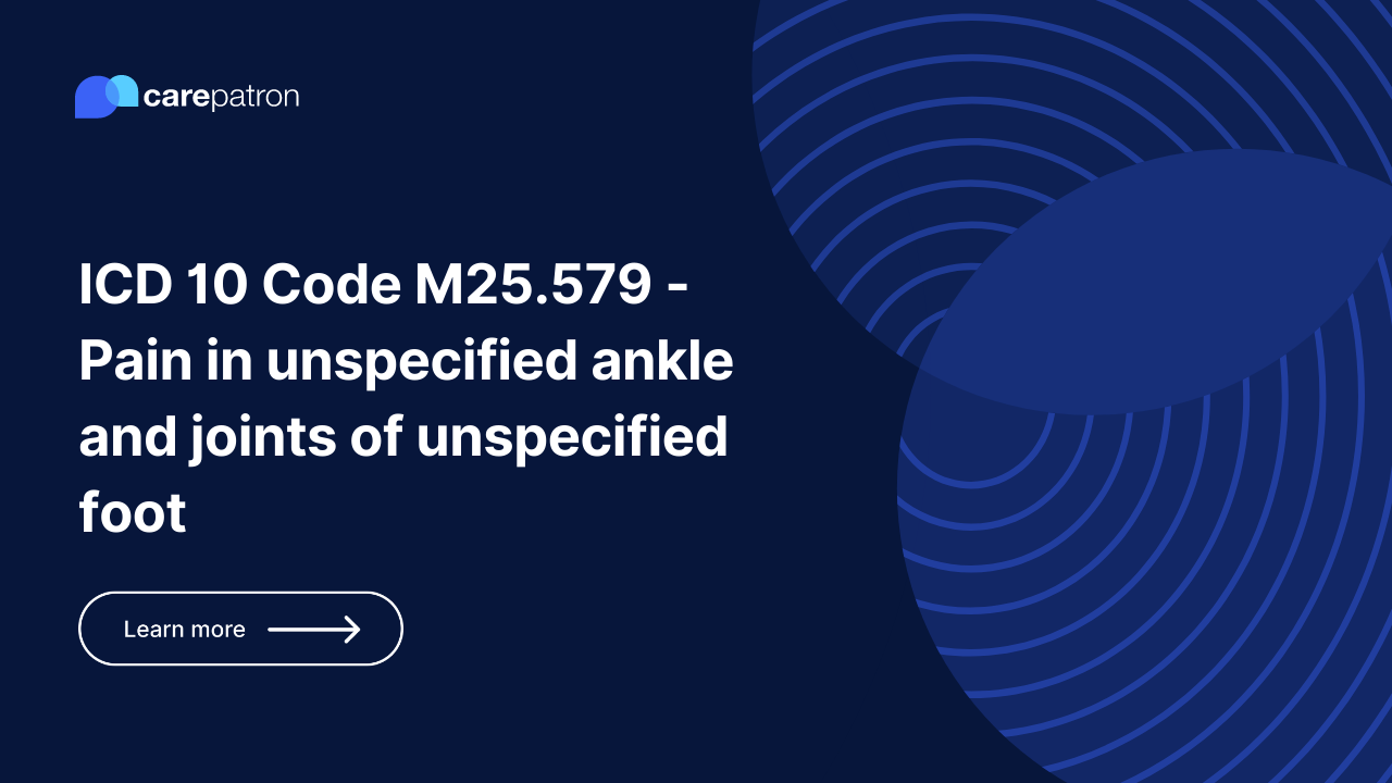 M25.579 – Pain in unspecified ankle and joints of unspecified foot