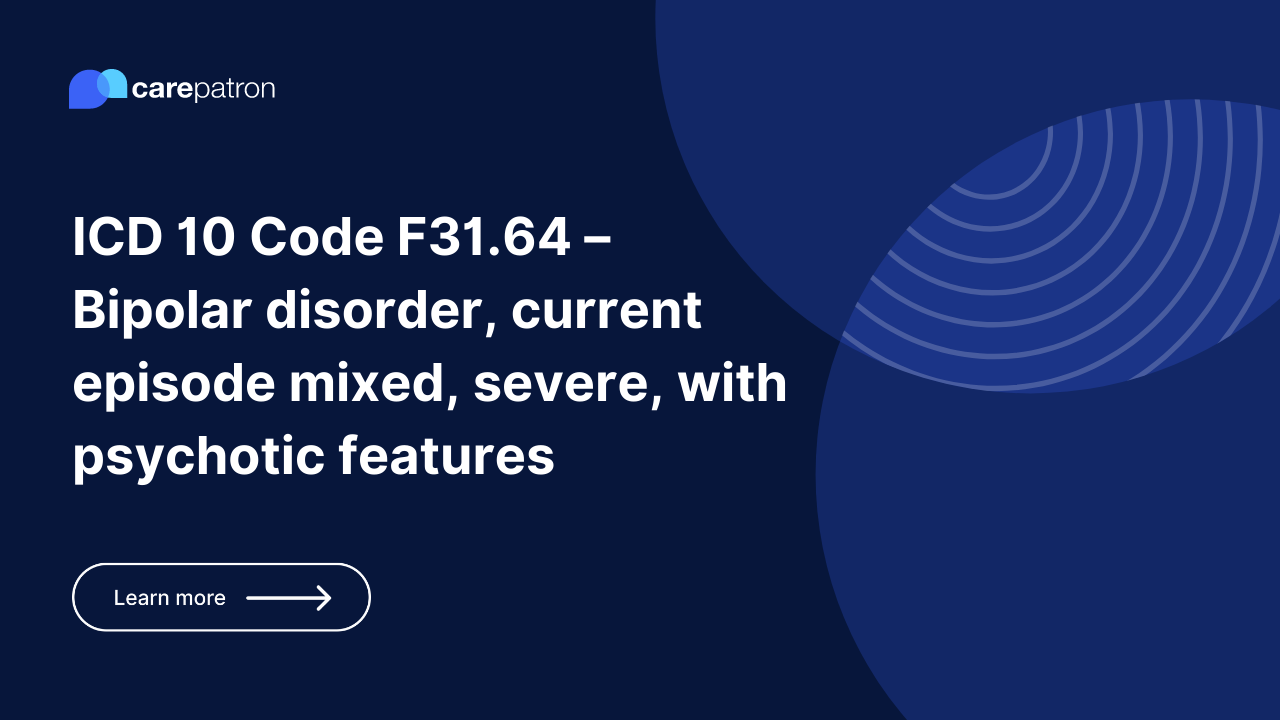 F31.64  – Bipolar disorder, current episode mixed, severe, with psychotic features
