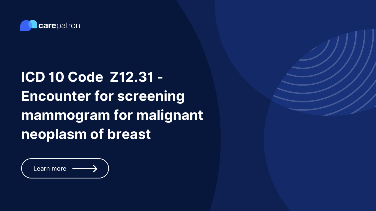 Z12.31 – Encounter for screening mammogram for malignant neoplasm of breast