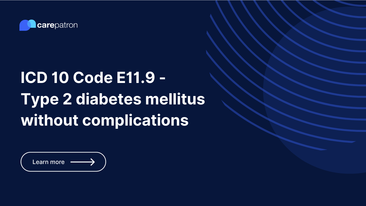 E11.9 – Type 2 diabetes mellitus without complications