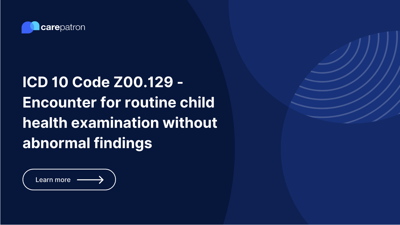 Z00.129 – Encounter for routine child health examination without abnormal findings
