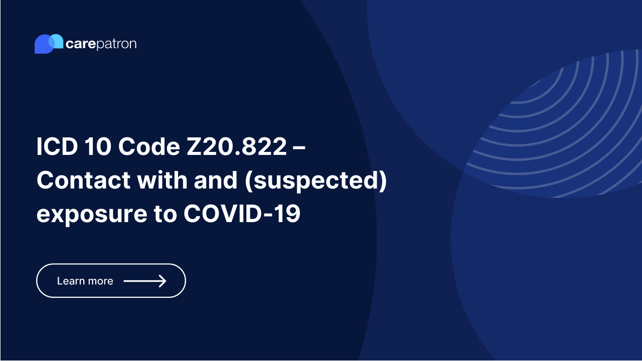 Z20.822 – Contact with and (suspected) exposure to COVID-19