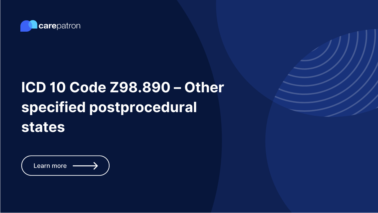 Z98.890 – Other specified postprocedural states