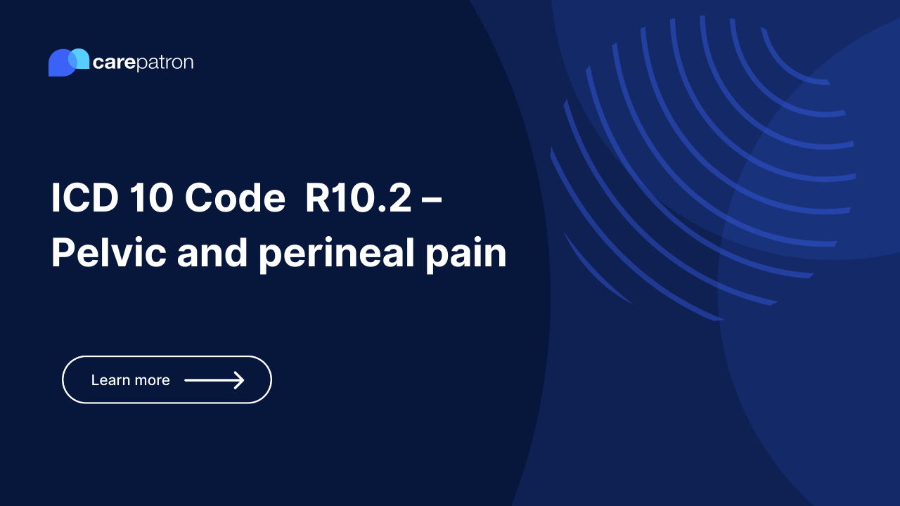 R10.2 – Pelvic and perineal pain
