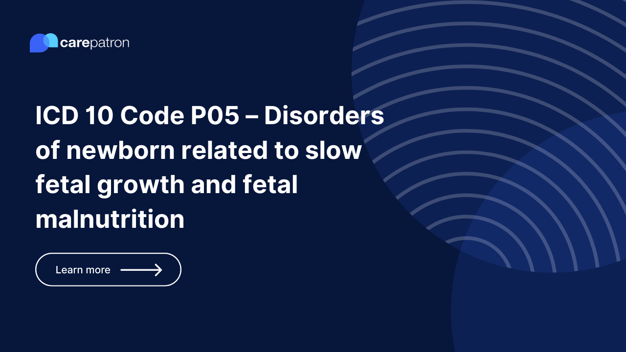 P05 – Disorders of newborn related to slow fetal growth and fetal malnutrition
