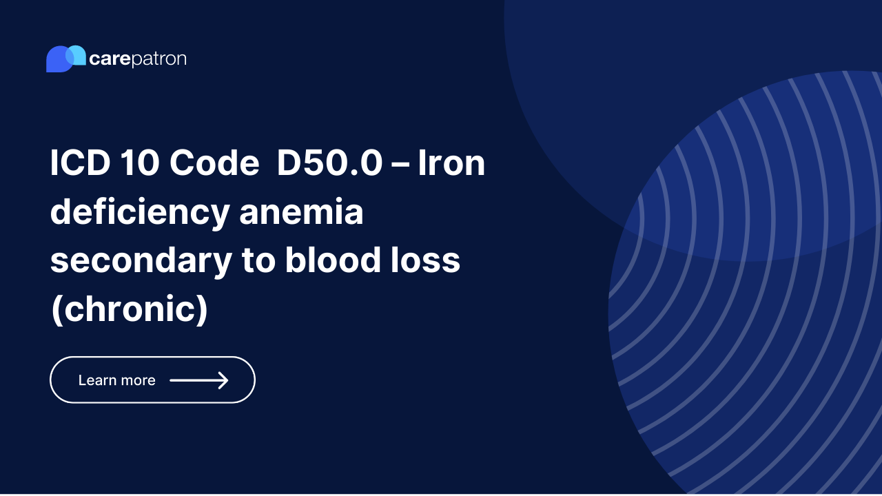 D50.0 – Iron deficiency anemia secondary to blood loss (chronic)