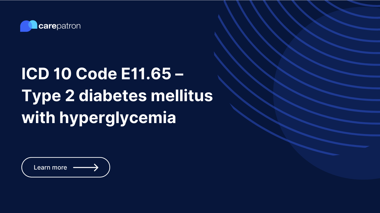 E11.65 – Type 2 diabetes mellitus with hyperglycemia
