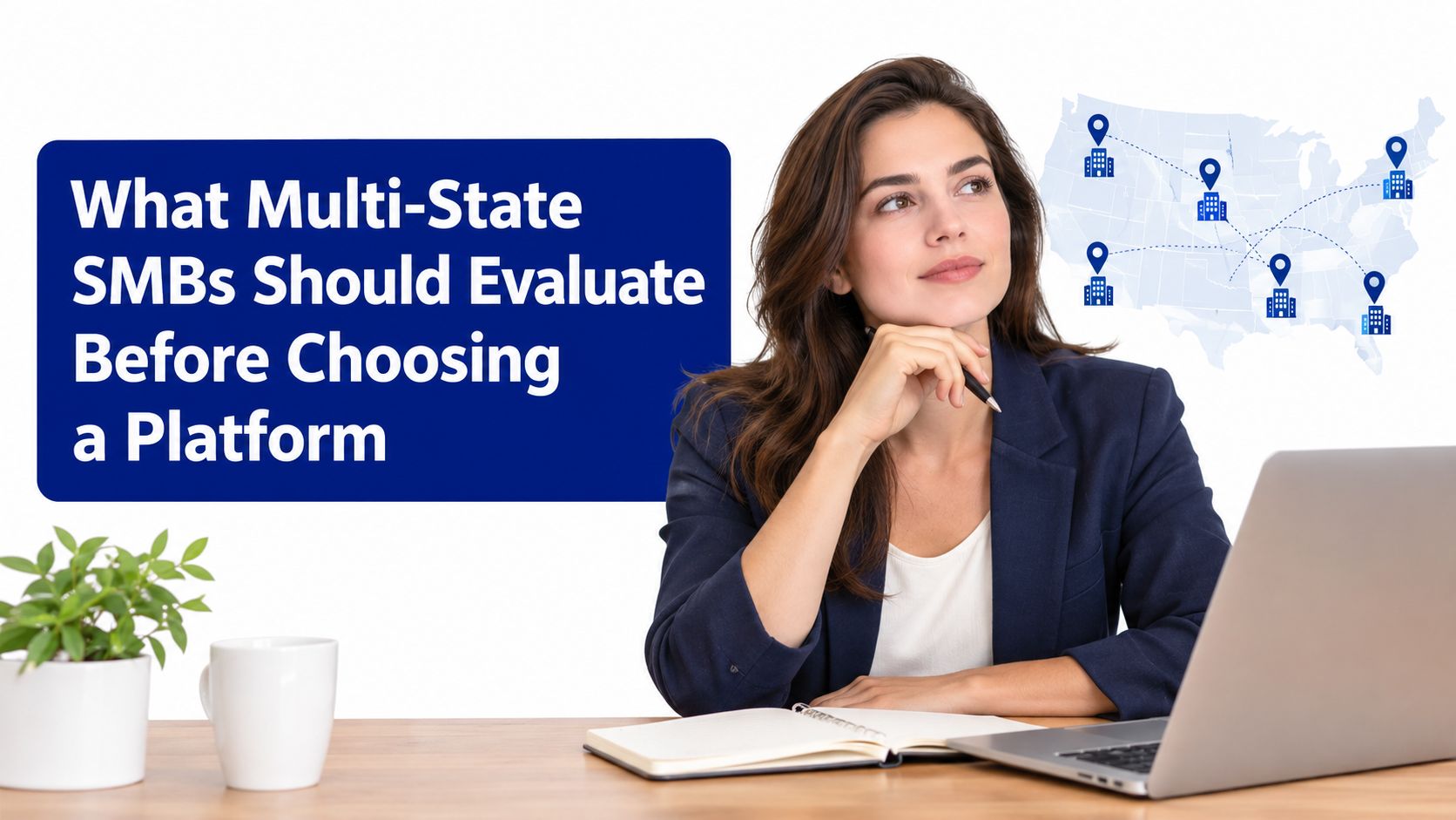 A professional woman thinking about software choices for multi-state small business operations while sitting at her desk.