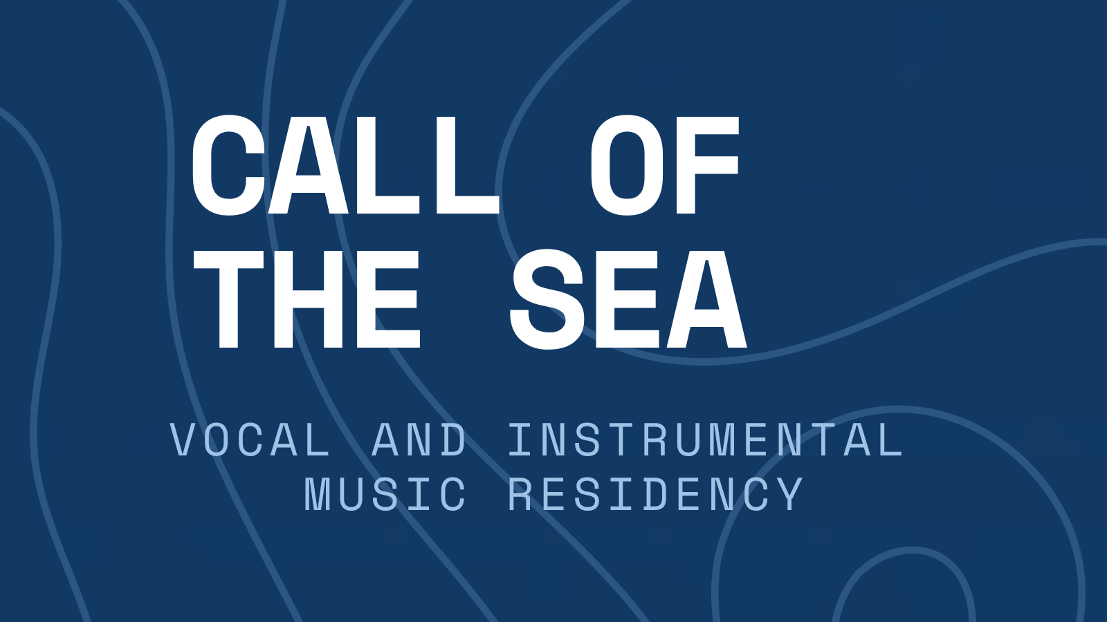 Music Residency - Call of the Sea