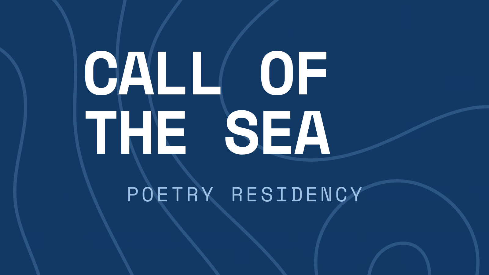 Poetic Composition Residency - Call of the Sea