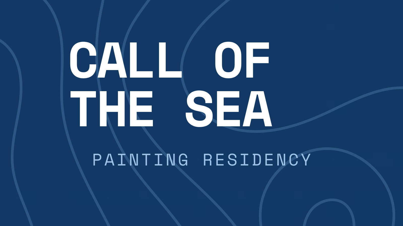 Painting Residency - Call of the Sea