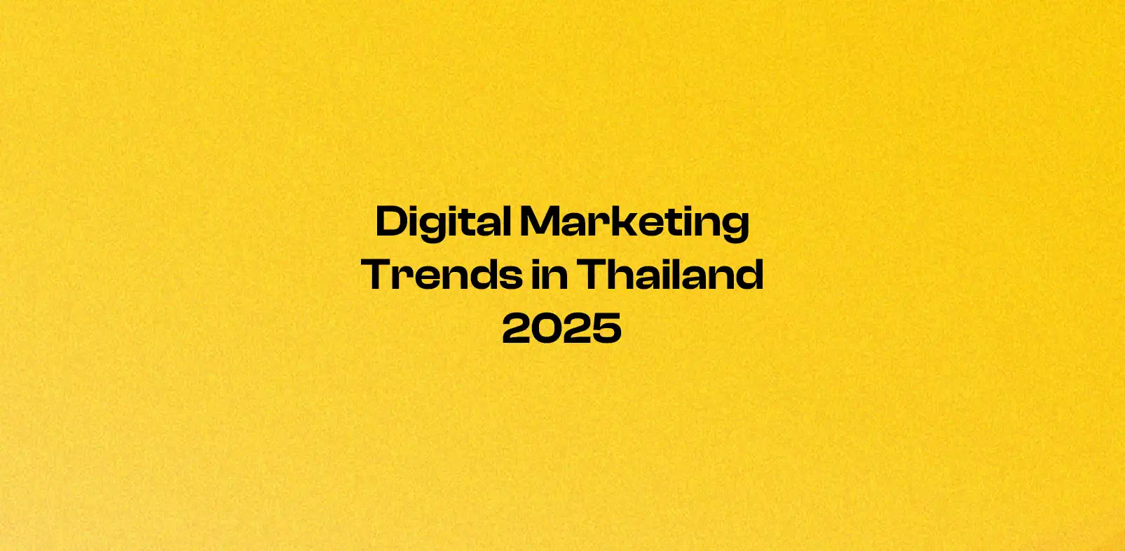 Emerging Digital Marketing Trends in Thailand for 2025