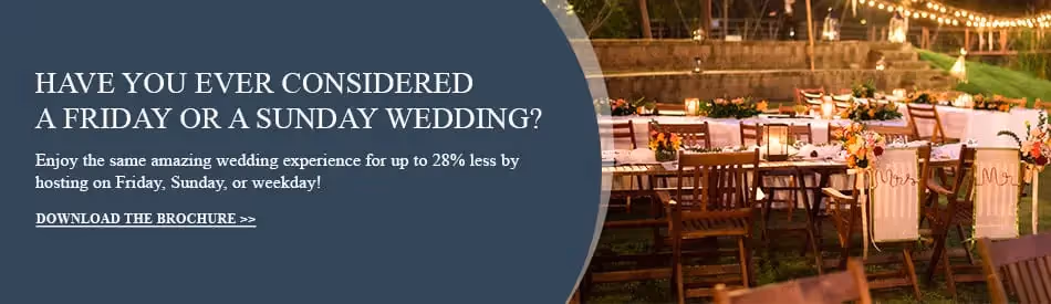 have you ever Considered a friday or a sunday wedding?