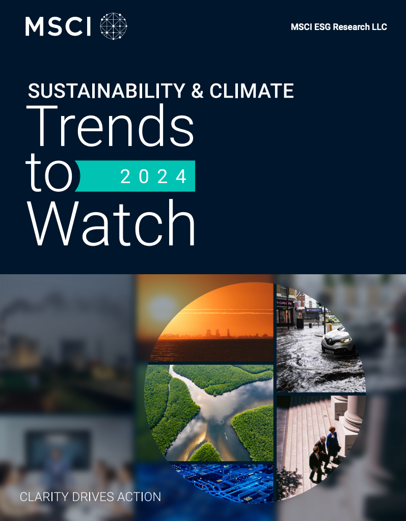 MSCI ESG Research: Sustainability and Climate Trends to Watch in 2024