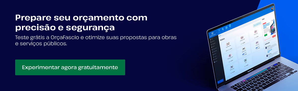 Teste grátis o OrçaFascio e otimize suas propostas para obras e serviços públicos.