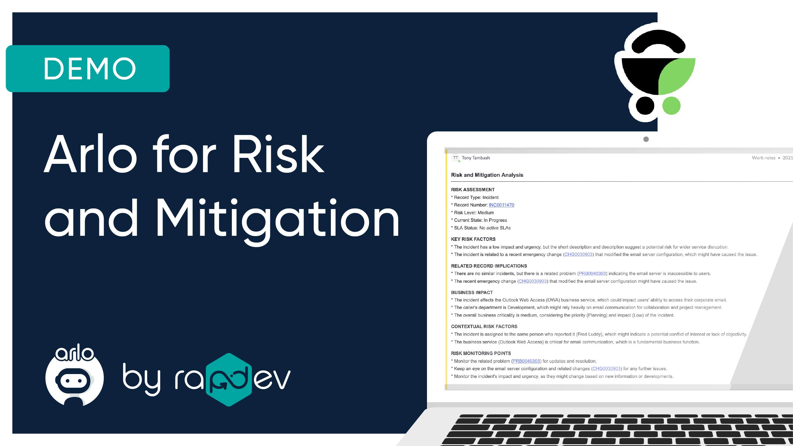 Proactively manage ServiceNow risks with Arlo. Detect misaligned priorities, assess business impact, and guide remediation with real-time AI-powered insights.