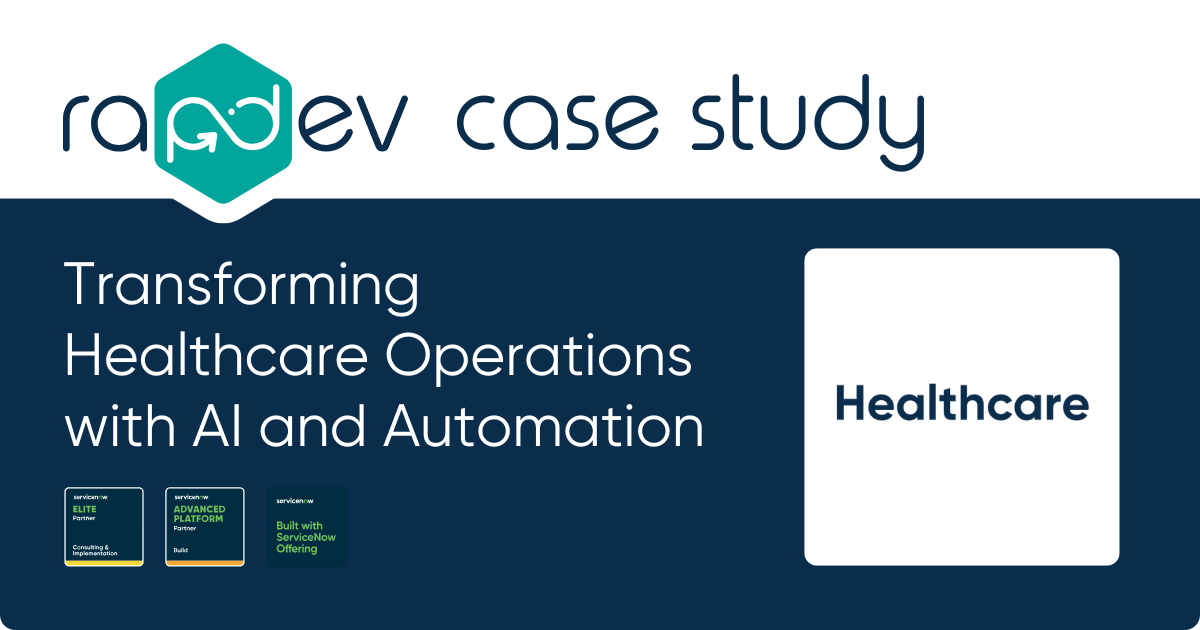Transform healthcare operations with AI and automation. RapDev helps healthcare providers, manufacturers, and insurers leverage ServiceNow to secure data, ensure HIPAA and FDA compliance, and modernize IT operations with Now Assist and Arlo AI.