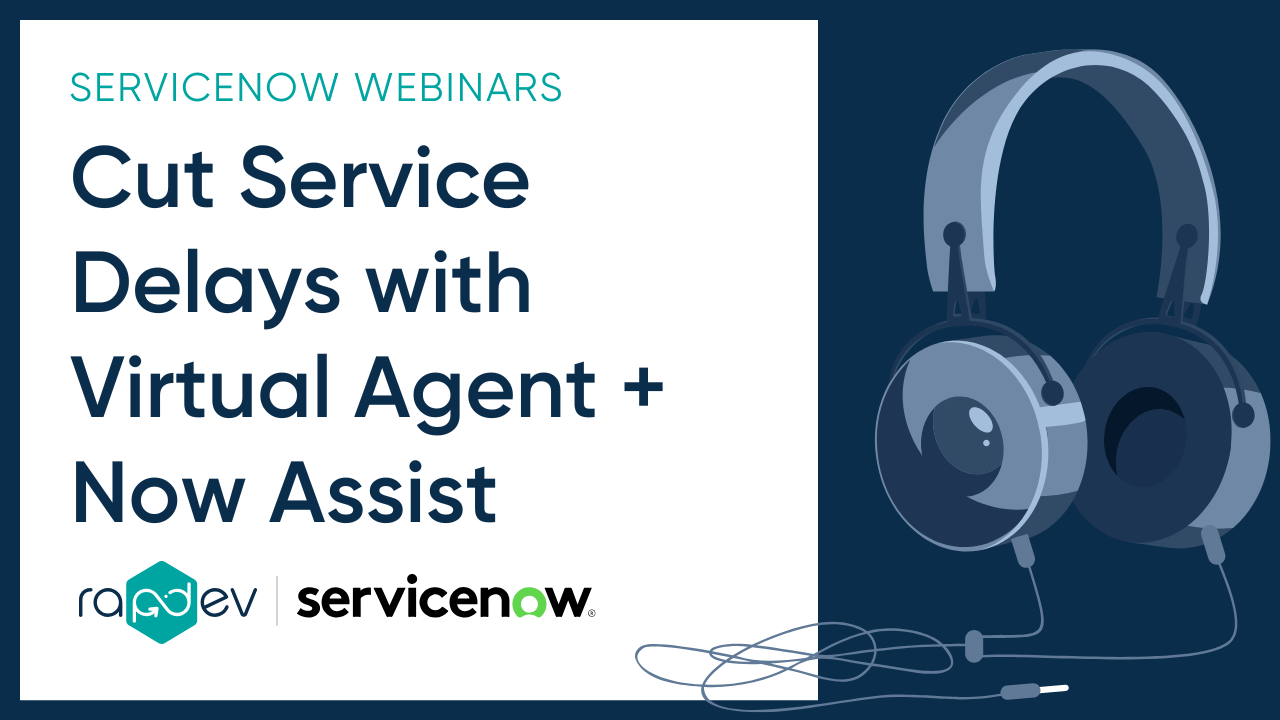 Learn how RapDev engineers use ServiceNow Virtual Agent and Now Assist to deliver faster resolutions, automate high-volume requests, and improve employee experiences with AI-powered workflows.