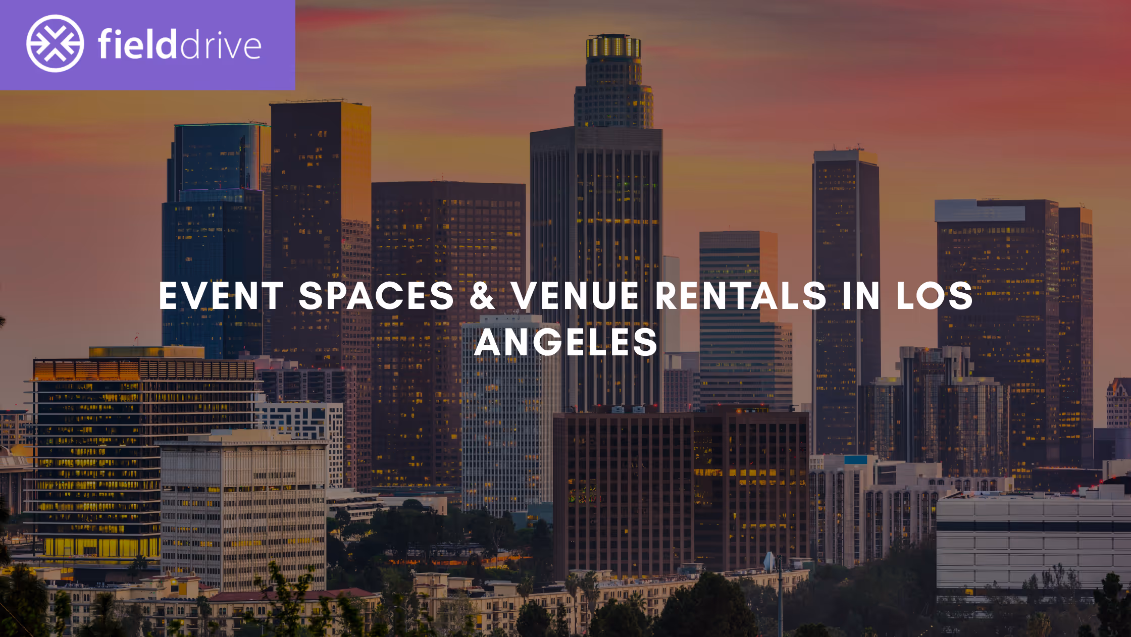 15 Best Private Event Spaces & Venue Rentals in Los Angeles