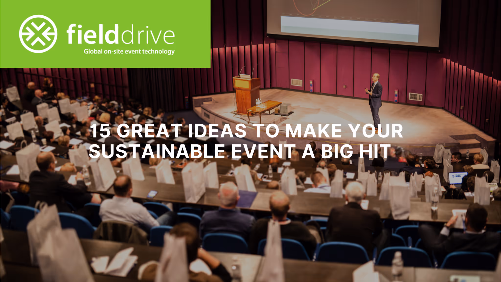 15 Great Ideas to Make Your Sustainable Event a BIG HIT