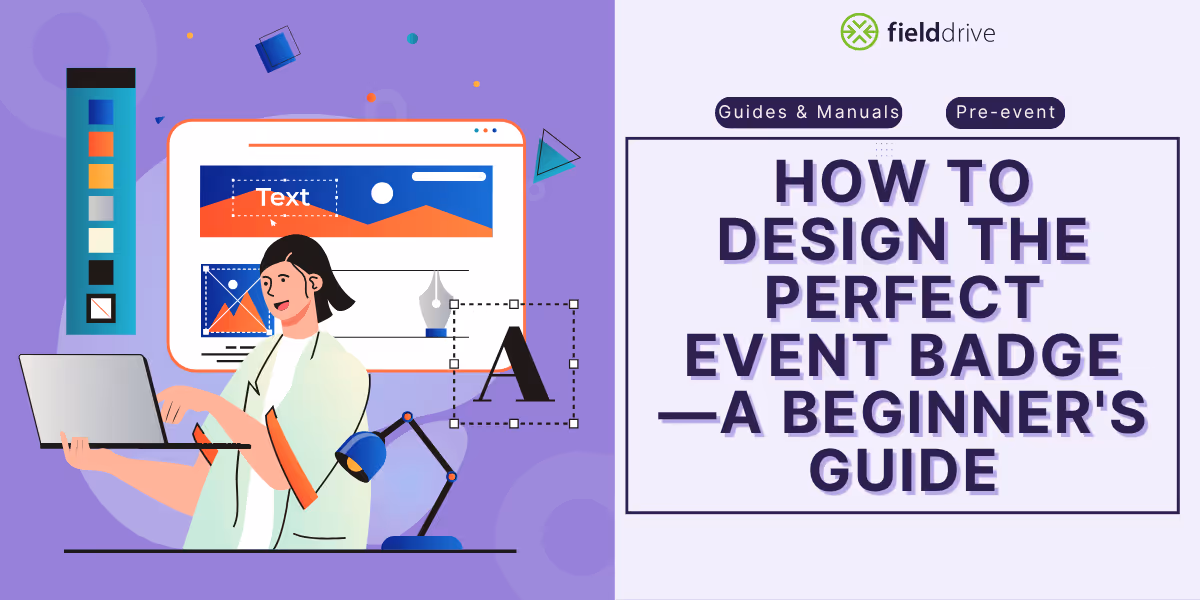 How to design the perfect event badge—A beginner's guide