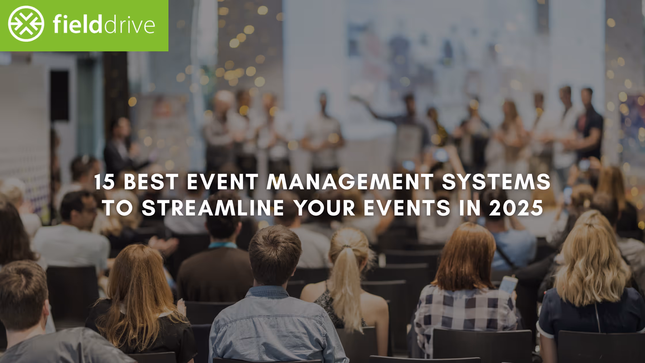 15 Best Event Management Systems to Streamline Your Events in 2025