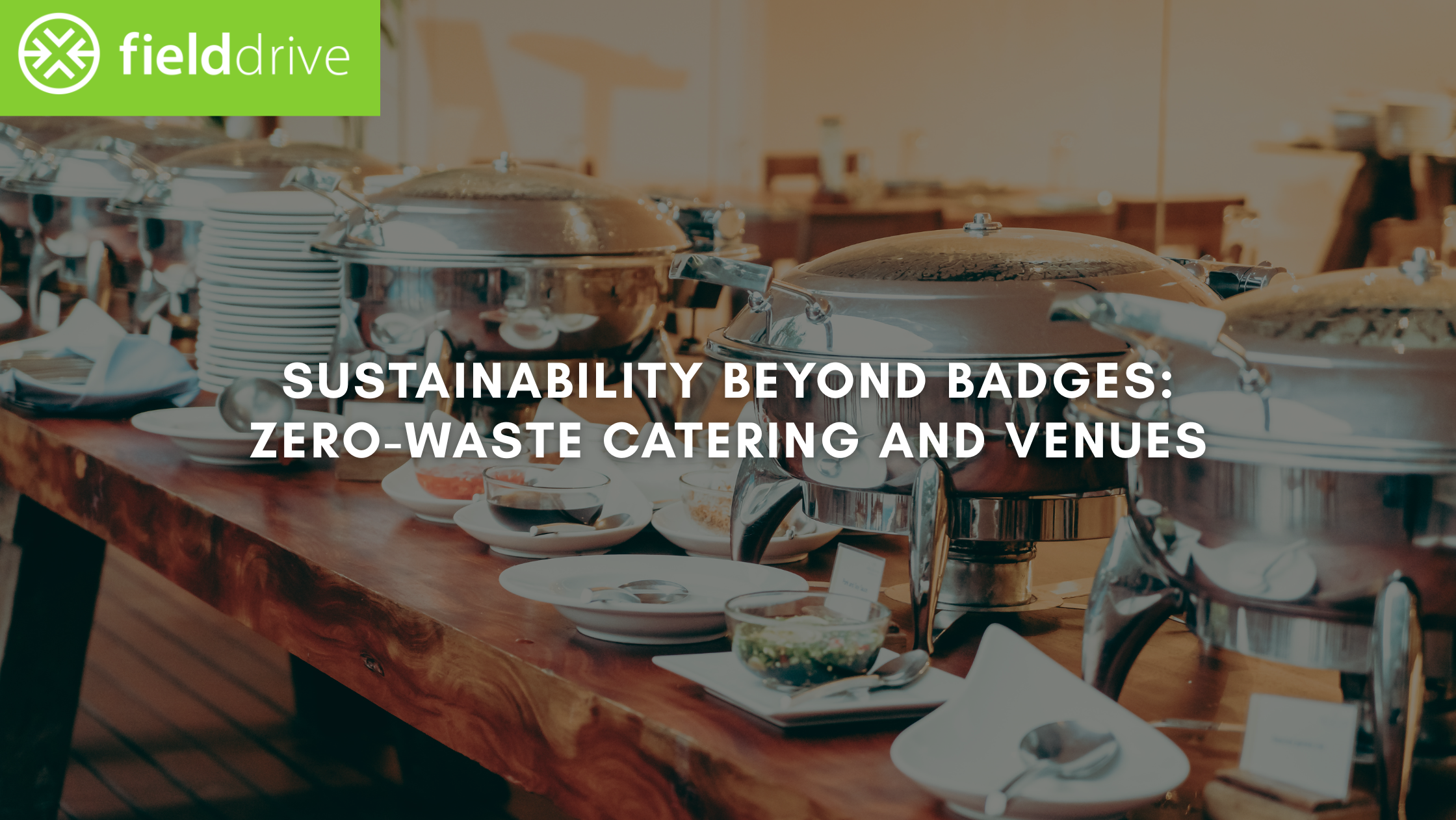 Sustainability Beyond Badges: Zero-Waste Catering and Venues	