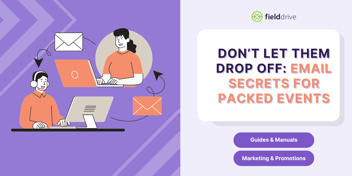 Don’t Let Them Drop Off: Email Secrets for Packed Events