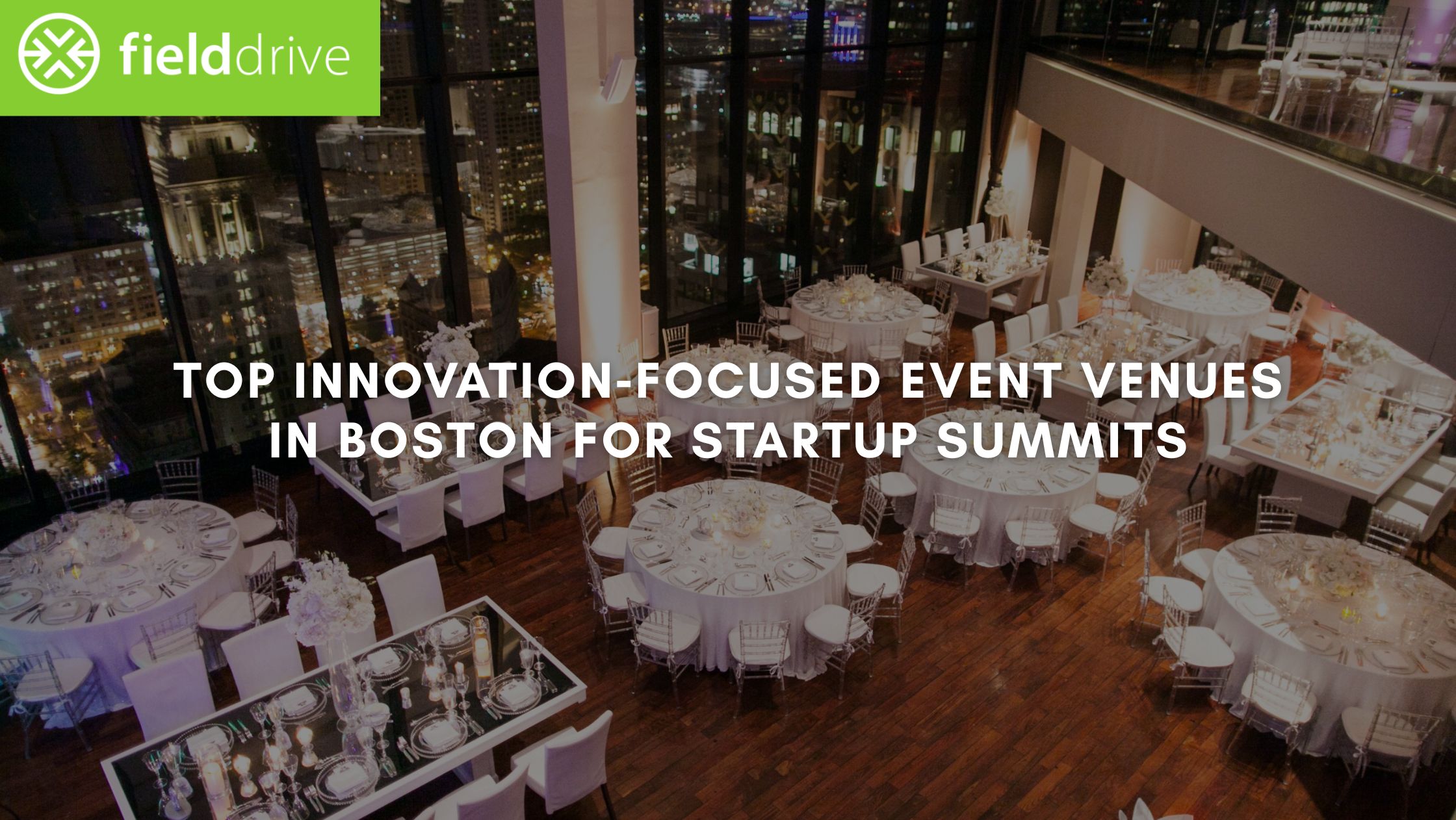 Top Innovation‑Focused Event Venues in Boston for Startup Summits