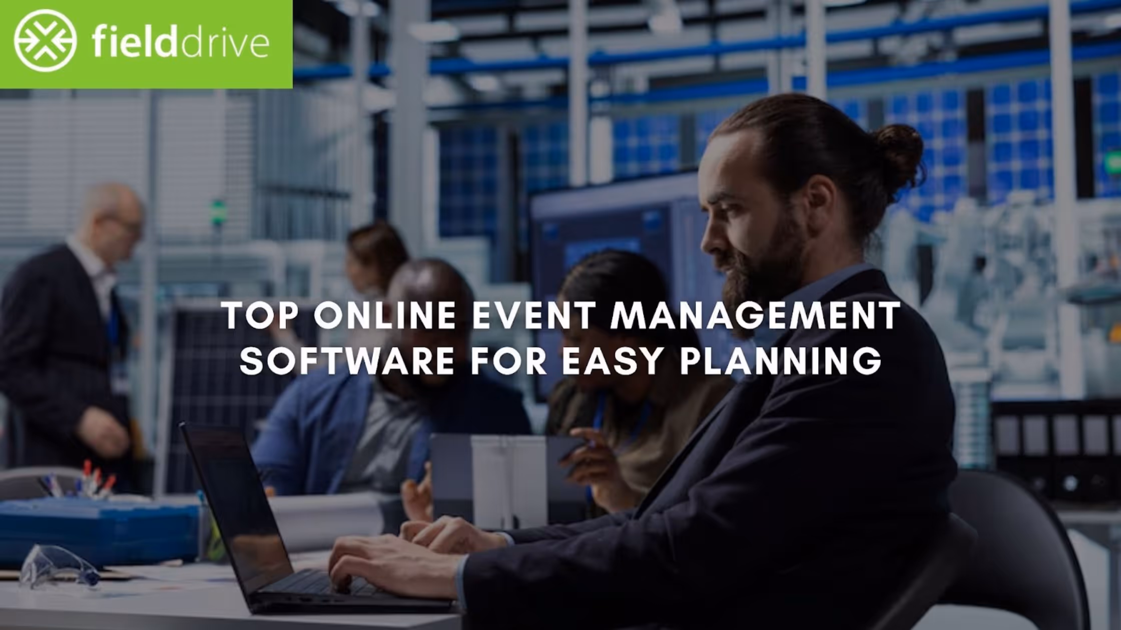 Top Online Event Management Software for Easy Planning