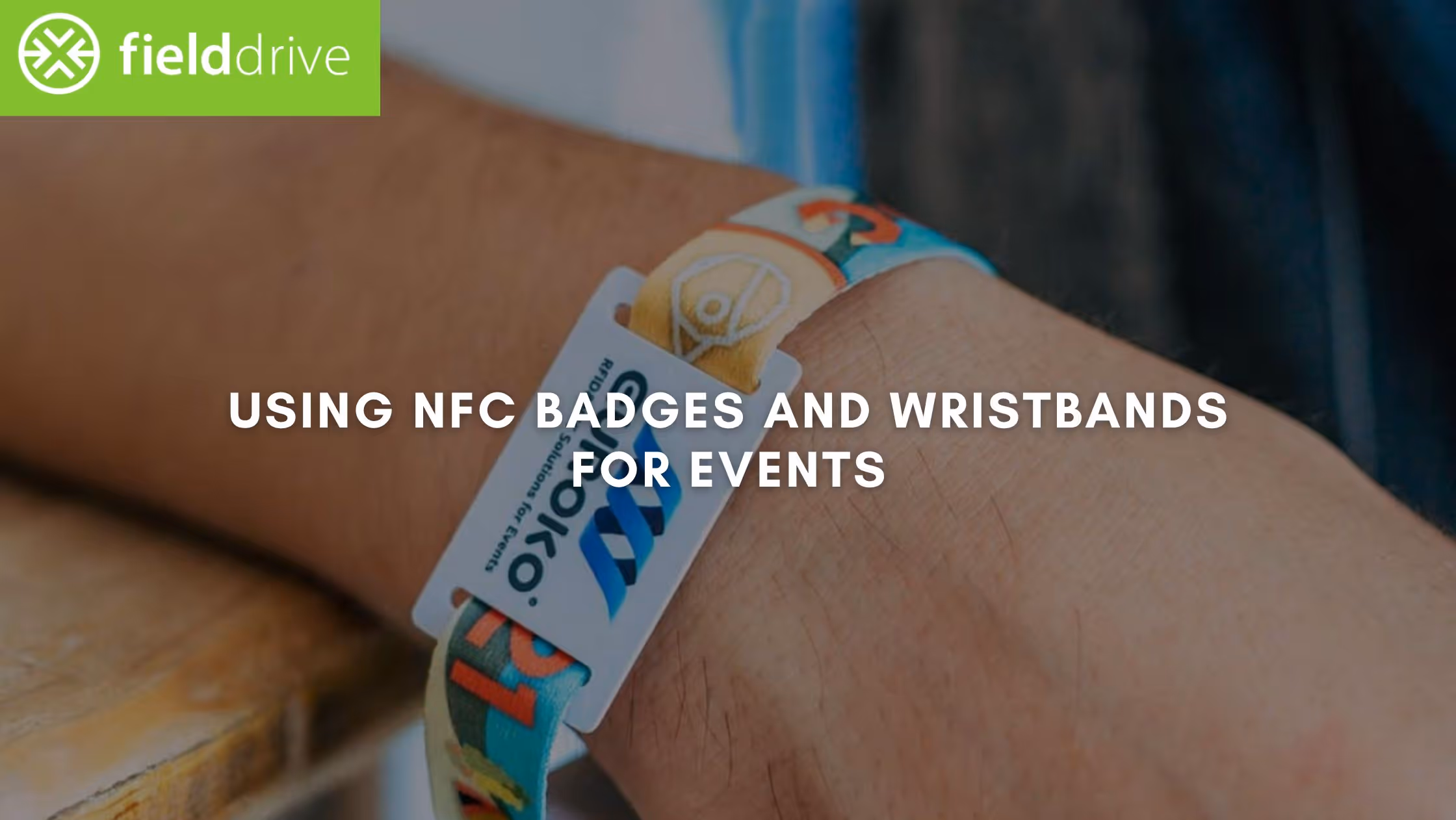 Using NFC Badges and Wristbands for Events