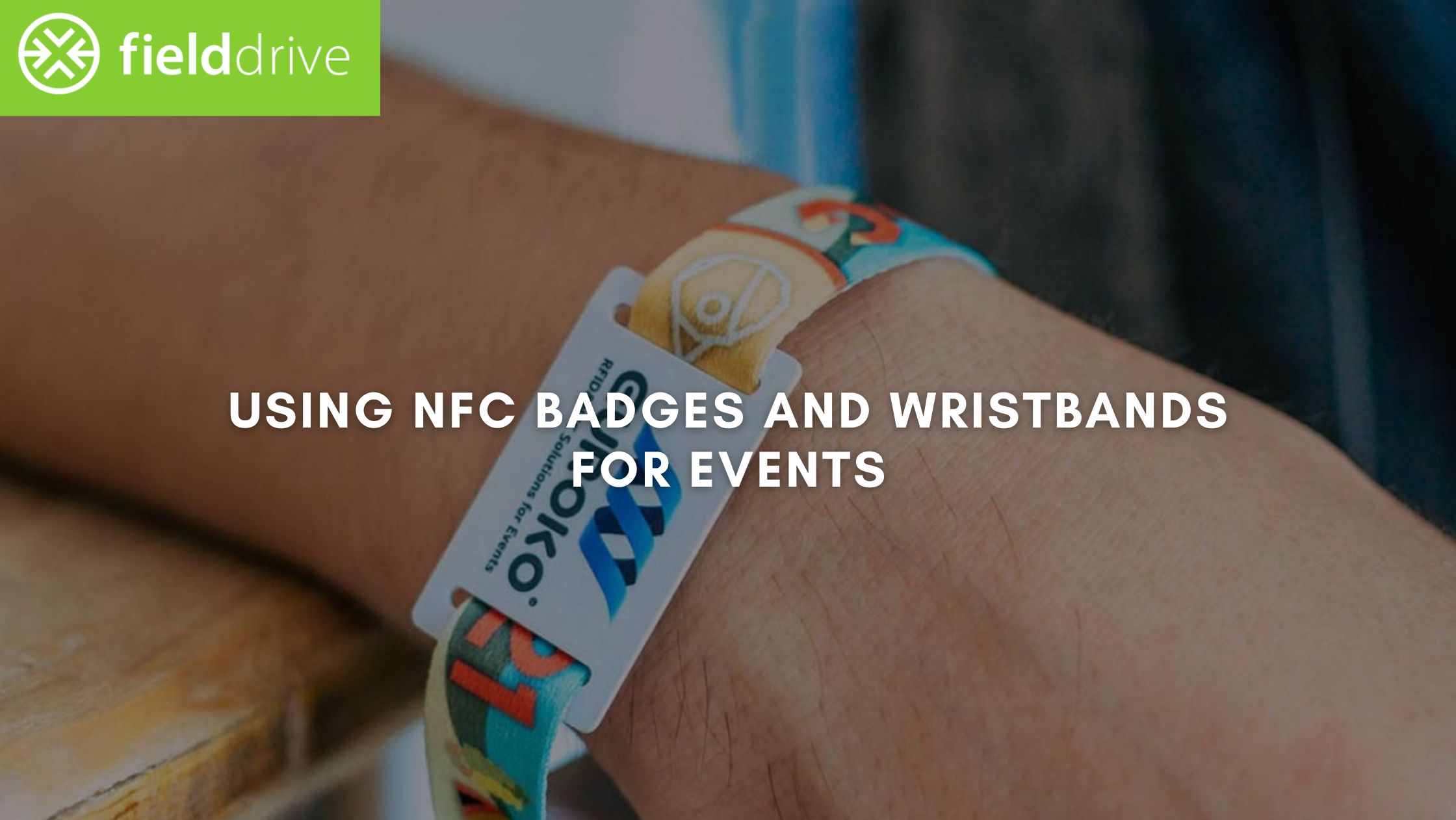 Using NFC Badges and Wristbands for Events