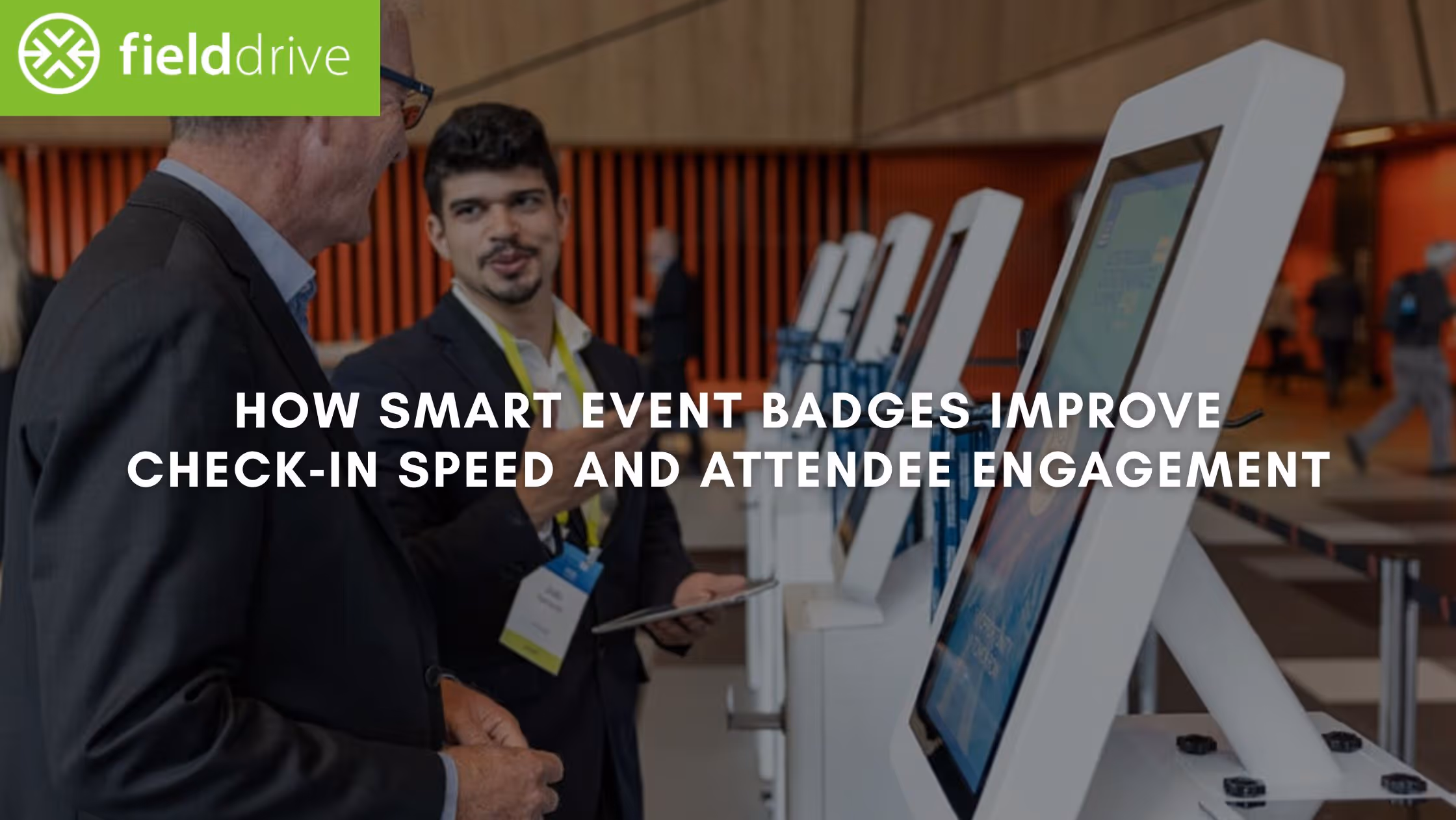 How Smart Event Badges Improve Check‑In Speed and Attendee Engagement