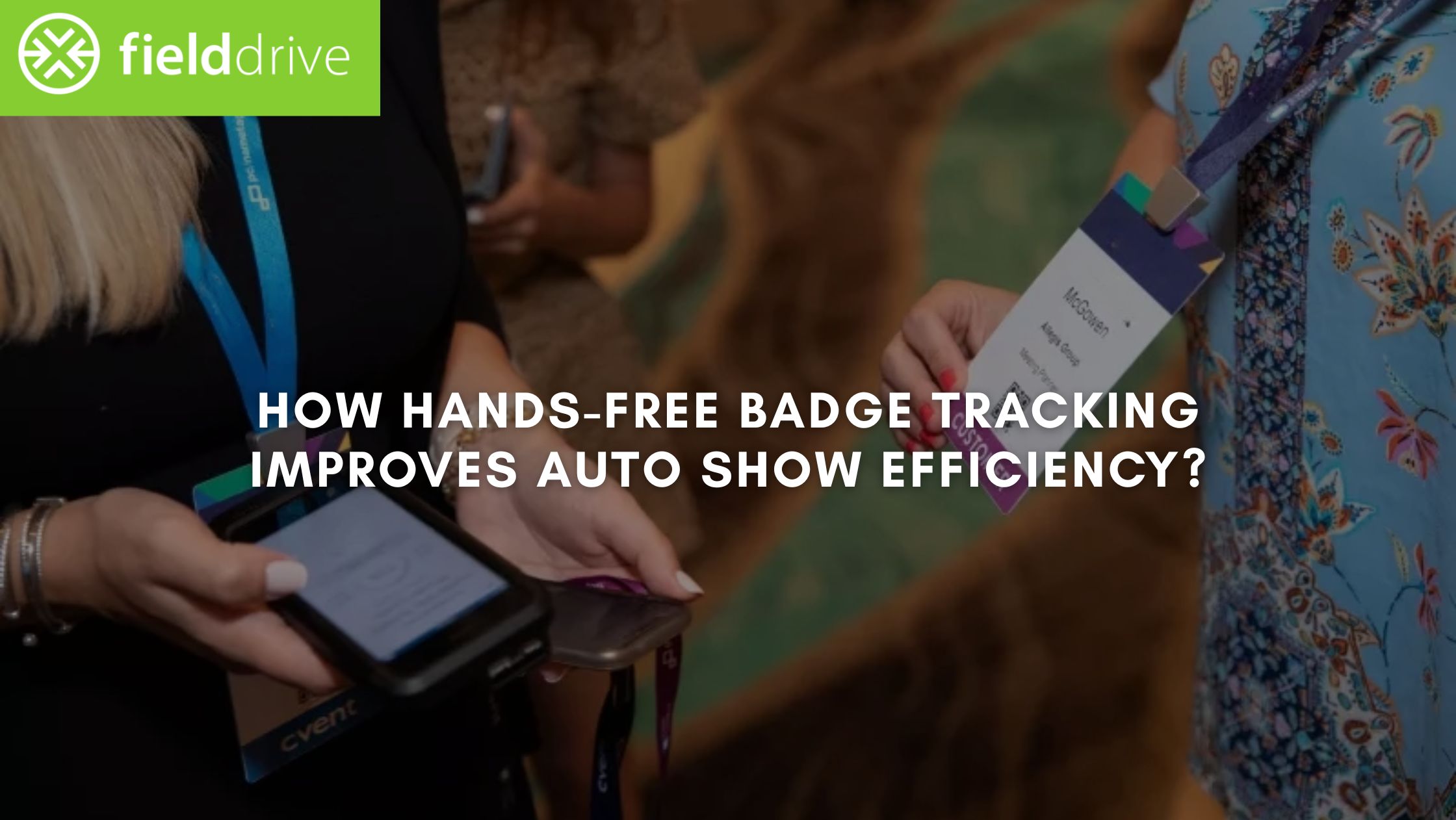 How Hands-Free Badge Tracking Improves Auto Show Efficiency?