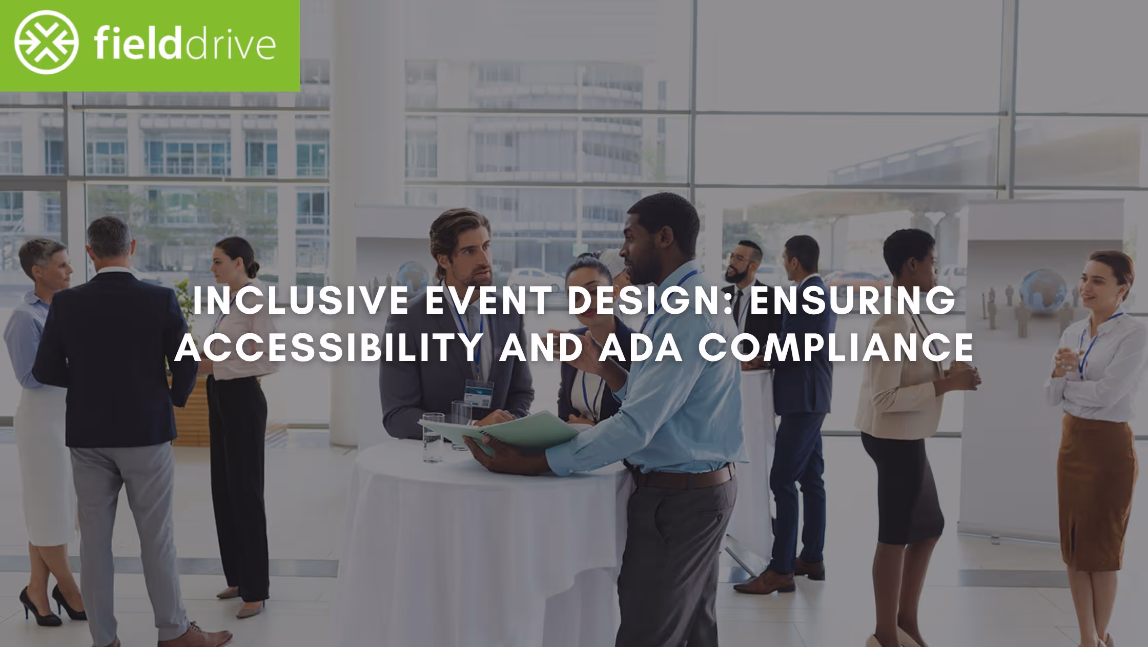 Inclusive Events: Designing for Accessibility and ADA Compliance