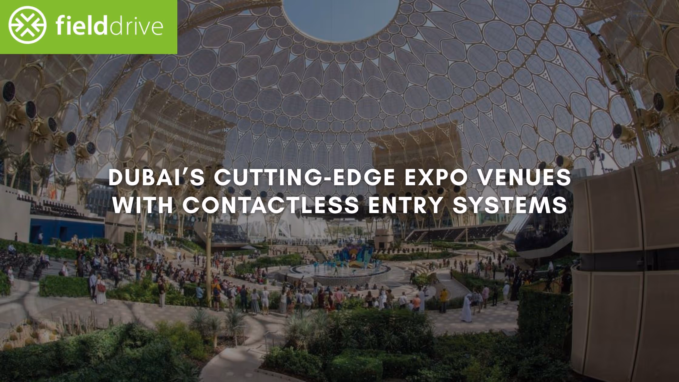 Dubai’s Cutting‑Edge Expo Venues with Contactless Entry Systems