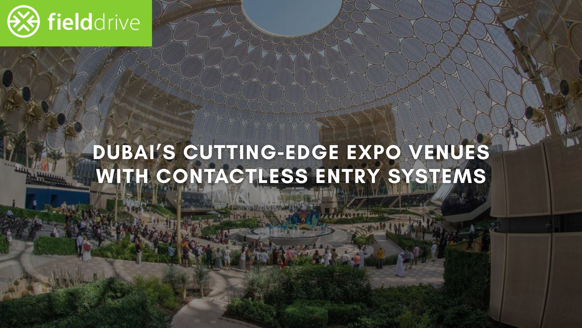 Dubai’s Cutting‑Edge Expo Venues with Contactless Entry Systems