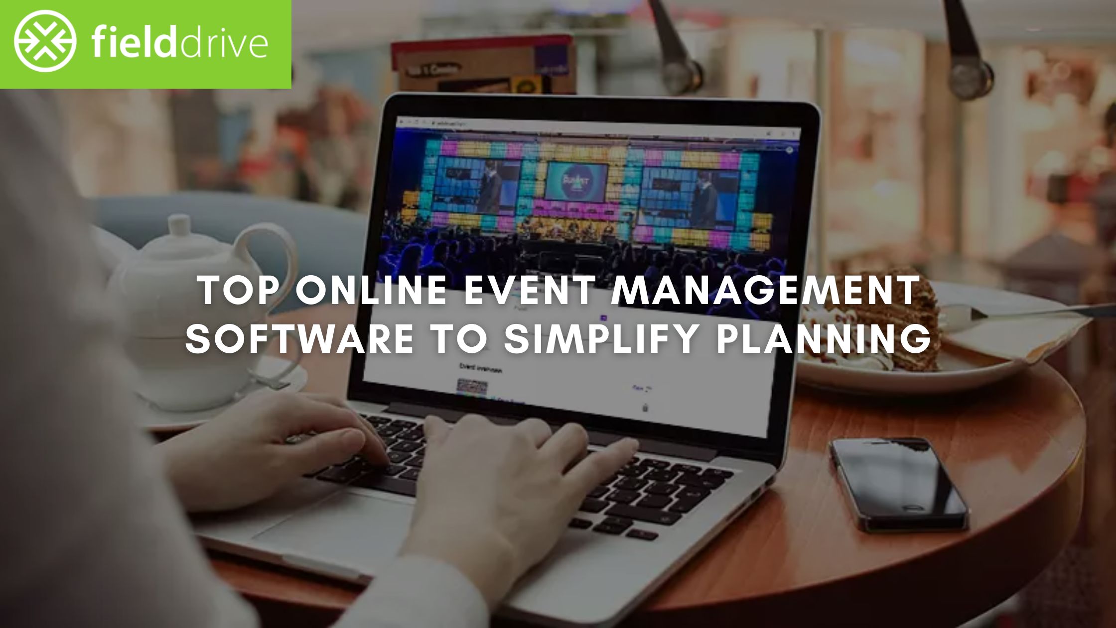 Top Online Event Management Software to Simplify Planning