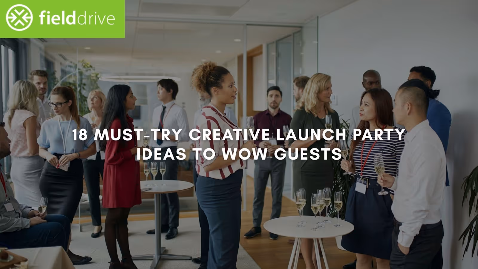Top 18 Launch Party Ideas to Make Your Event Unforgettable