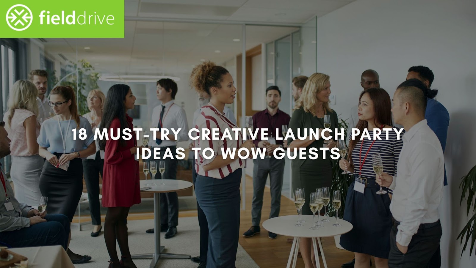 Top 18 Launch Party Ideas to Make Your Event Unforgettable