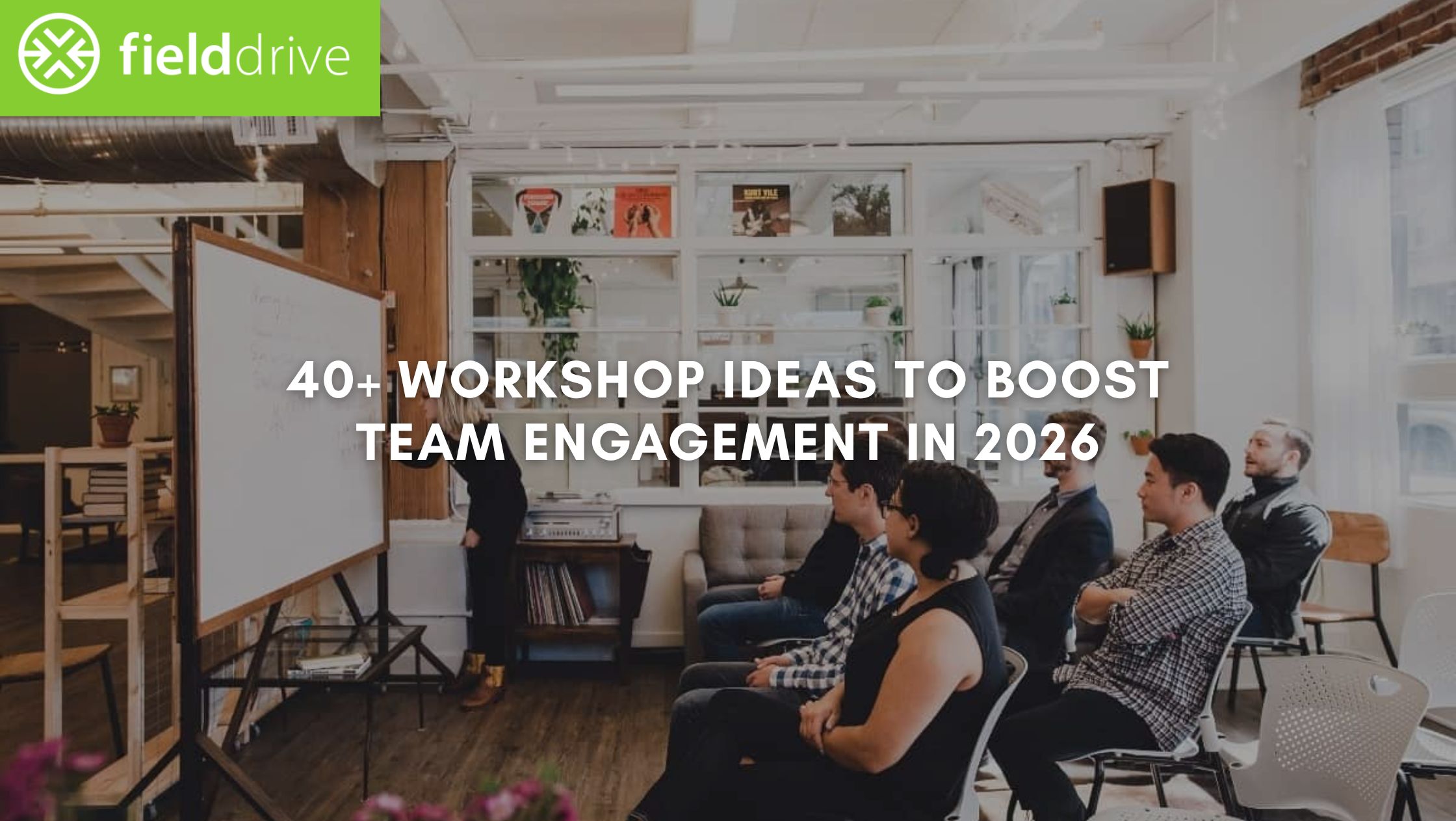 40+ Workshop Ideas to Boost Team Engagement in 2026