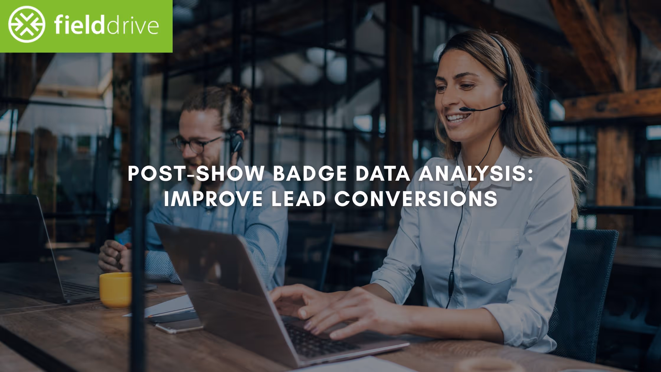 Post-Show Badge Data Analysis: Improve Lead Conversions