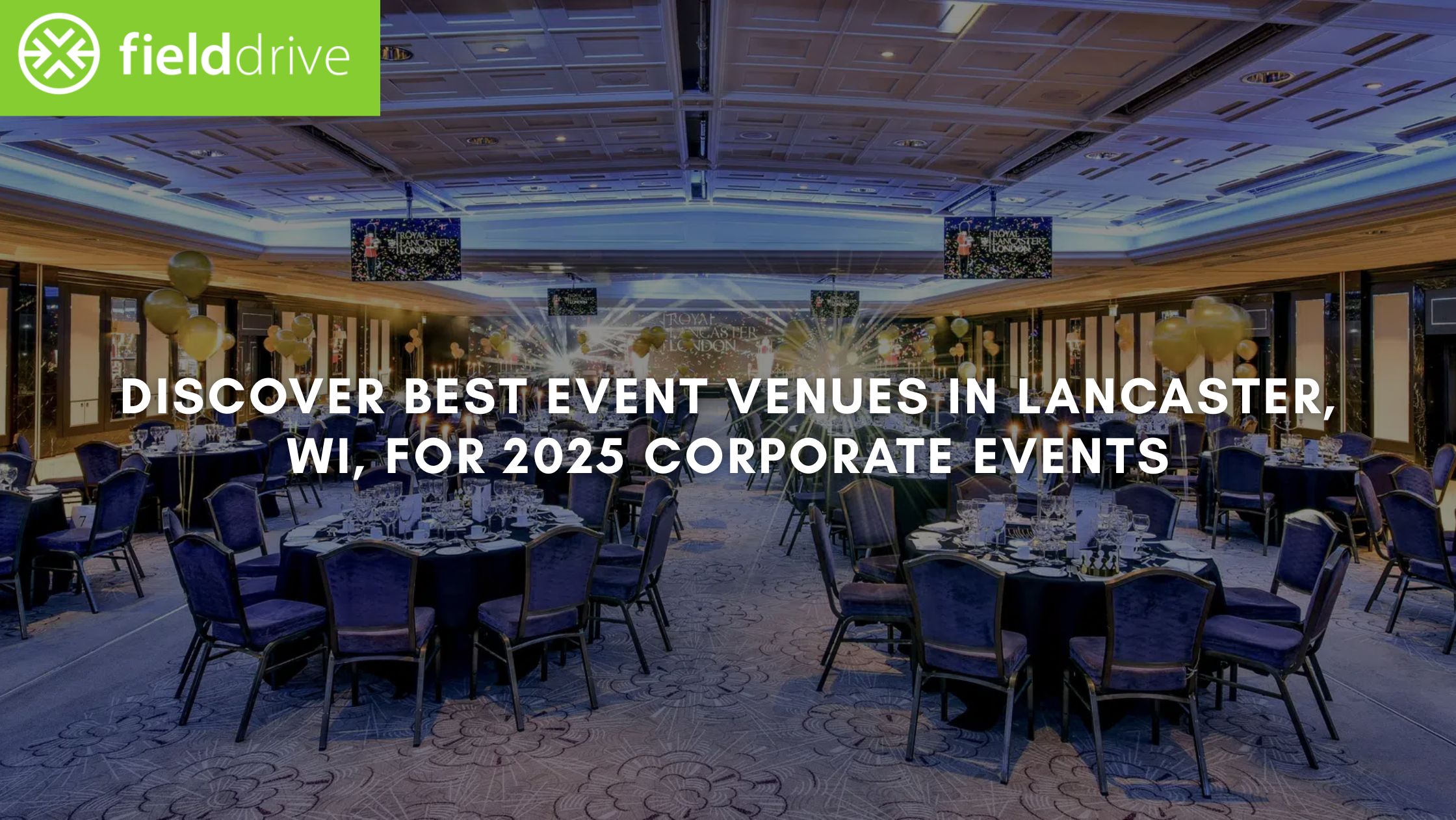 Discover Best Event Venues in Lancaster, WI, For 2025 Corporate Events