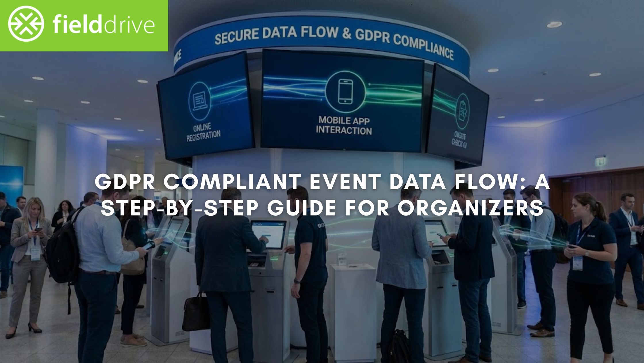 GDPR Compliant Event Data Flow: A Step-by-Step Guide for Organizers